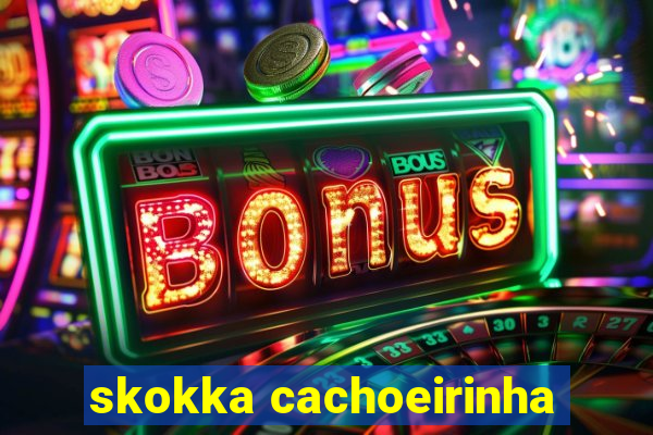 skokka cachoeirinha